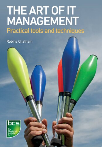 The Art Of It Management Practical Tools Techniques And People Skills Robina Chatham