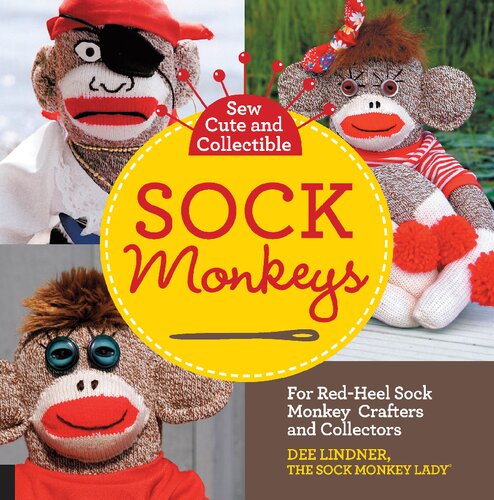 Sew Cute And Collectible Sock Monkeys For Redheel Sock Monkey Crafters And Collectors Dee Lindner