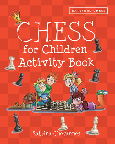 Chess For Children Activity Book Sabrina Chevannes