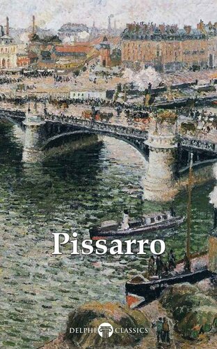 Delphi Complete Paintings Of Camille Pissaro Peter Russel