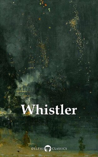 Masters Of Art James Abbott Mcneill Whistler 1st Edition Delphi Classics