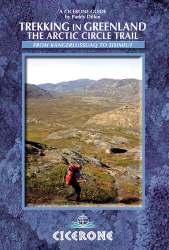 Trekking In Greenland The Arctic Circle Trail Paddy Dillon