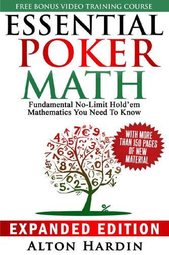 Essential Poker Math Expanded Edition Fundamental Nolimit Holdem Mathematics You Need To Know Alton Hardin