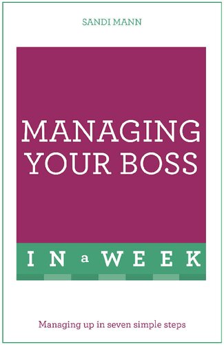 Managing Your Boss In A Week Teach Yourself Sandi Mann