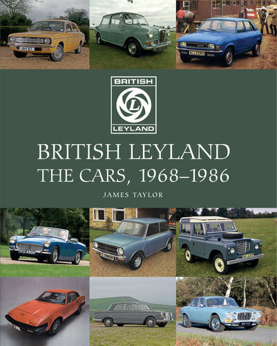 British Leyland The Cars 19681986 James Taylor