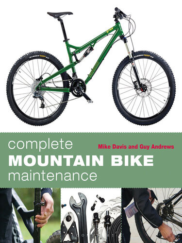 Complete Mountain Bike Maintenance Mike Davis Guy Andrews