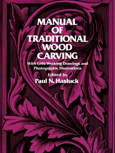Manual Of Traditional Wood Carving Paul N Hasluck