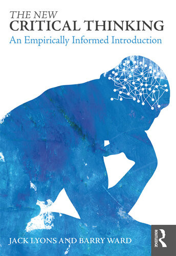 The New Critical Thinking An Empirically Informed Introduction Jack Lyons
