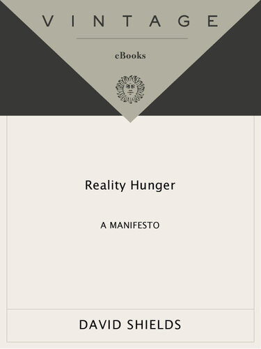 Reality Hunger A Manifesto David Shields