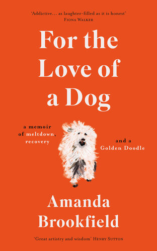 For The Love Of A Dog Amanda Brookfield