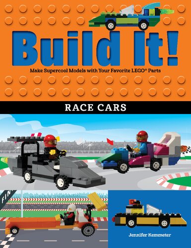 Build It Race Cars Make Supercool Models With Your Favorite Legor Parts Jennifer Kemmeter