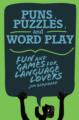 Puns Puzzles And Word Play Fun And Games For Language Lovers Jim Bernhard