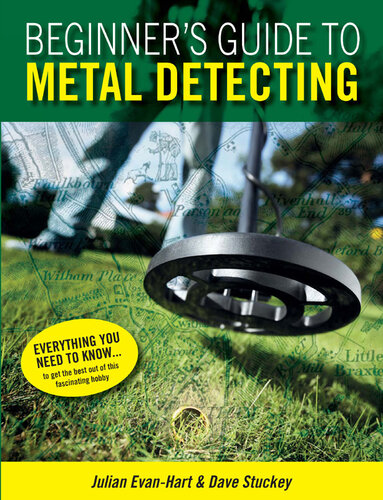 Beginners Guide To Metal Detecting Julian Evanhart Dave Stukey
