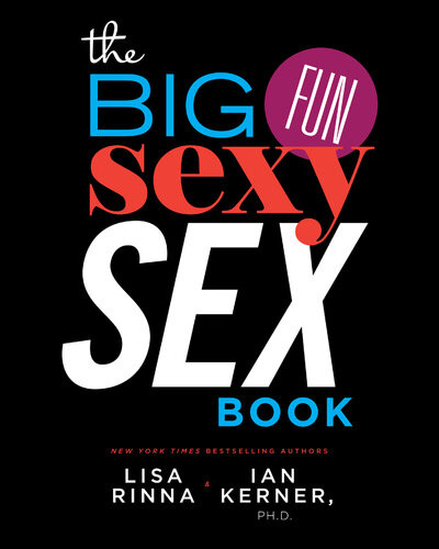 The Big Fun Sexy Sex Book Lisa Rinna Ian Kerner