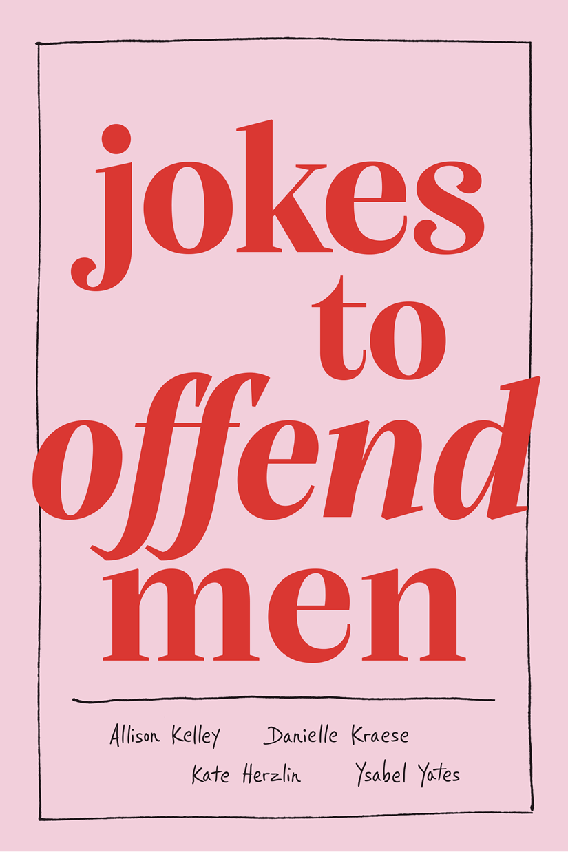Jokes To Offend Men Allison Kelley