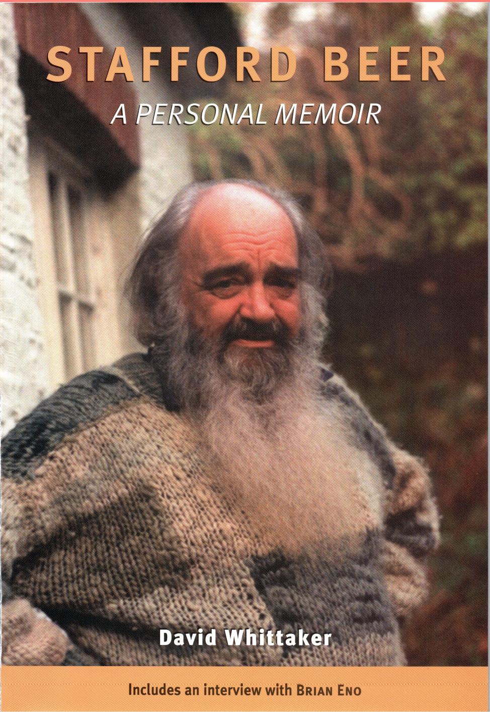 Stafford Beer A Personal Memoir Includes An Interview With Brian Eno David Whittaker Stafford Beer Brian Eno