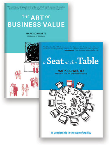 A Seat At The Table And The Art Of Business Value Mark Schwartz