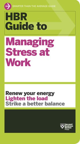 Hbr Guide To Managing Stress At Work Harvard Business Review