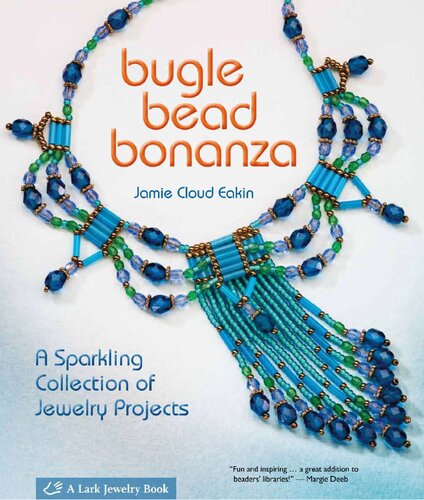 Bugle Bead Bonanza A Sparkling Collection Of Jewelry Projects Jamie Cloud Eakin
