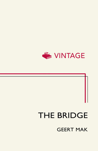 The Bridge A Journey Between Orient And Occident Geert Mak Sam Garrett