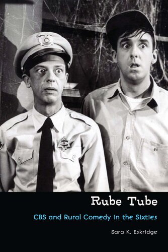 Rube Tube Cbs And Rural Comedy In The Sixties Sara K Eskridge