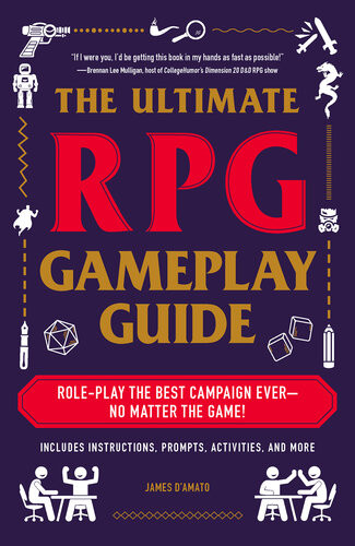 The Ultimate Rpg Gameplay Guide Roleplay The Best Campaign Everno Matter The Game James Damato