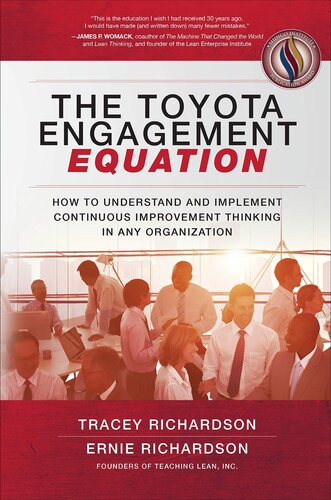 The Toyota Engagement Equation How To Understand And Implement Continuous Improvement Thinking In Any Organization Tracey Richardson Ernie Richardson
