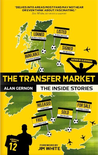 The Transfer Market The Inside Stories Alan Gernon