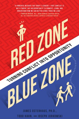 Naked Conflict How To Navigate The Blue And Red Zones Of Conversation James Osterhaus Joseph Jurkowski Todd Hahn