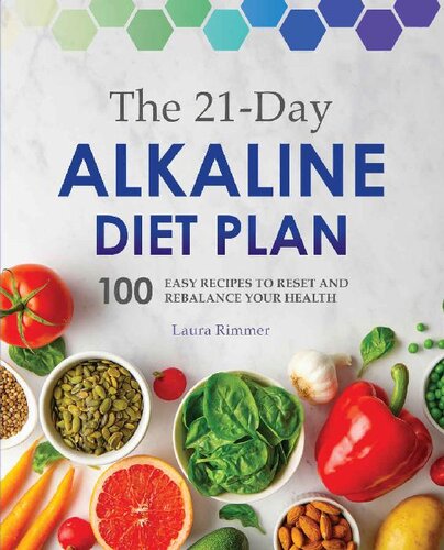 The 21day Alkaline Diet Plan 100 Easy Recipes To Reset And Rebalance Your Health Laura Rimmer
