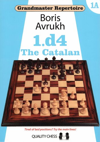 Grandmaster Repertoire 1d4 1a The Catalan Boris Avrukh