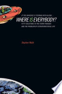 If The Universe Is Teeming With Aliens Where Is Everybody Stephen Webb