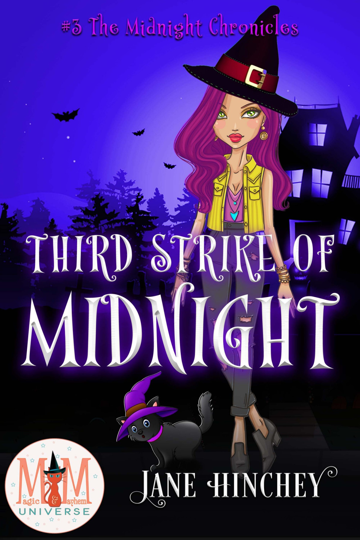Third Strike Of Midnight Midnight Chronicles 3 Magic And Mayhem Universe Jane Hinchey