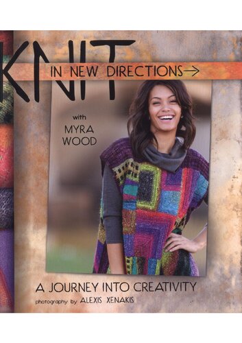 Knit In New Directions Myra Wood Alexis Xenakis
