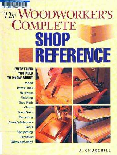 The Woodworkers Complete Shop Reference Churchill J