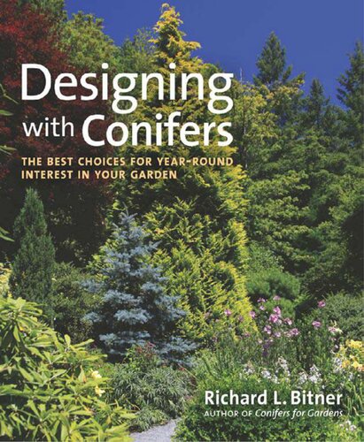 Designing With Conifers Richard L Bitner