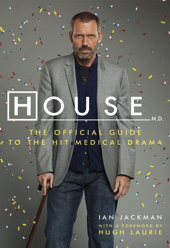 House Md The Official Guide To The Hit Medical Drama Media Tiein Ian Jackman