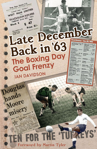 Late December Back In 63 The Boxing Day Football Went Goal Crazy 1st Edition Ian Davidson