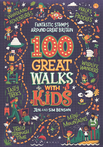 100 Great Walks With Kids Fantastic Stomps Around Great Britain Jen Benson Sim Benson