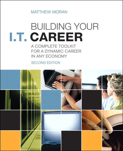 Building Your It Career A Complete Toolkit For A Dynamic Career In Any Economy Matthew Moran