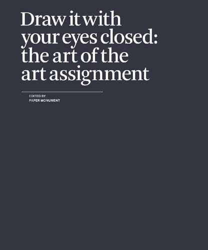 Draw It With Your Eyes Closed The Art Of The Art Assignment Paper Monument