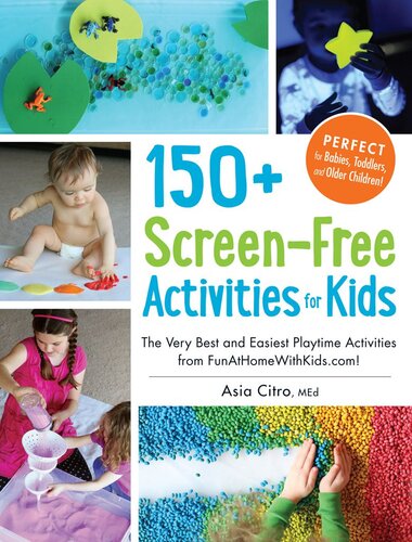 150 Screenfree Activities For Kids The Very Best And Easiest Playtime Activities From Funathomewithkidscom Illustrated Asia Citro Med