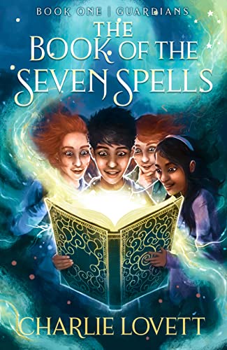 The Guardians The Book Of The Seven Spells 1 1st Edition Charlie Lovett