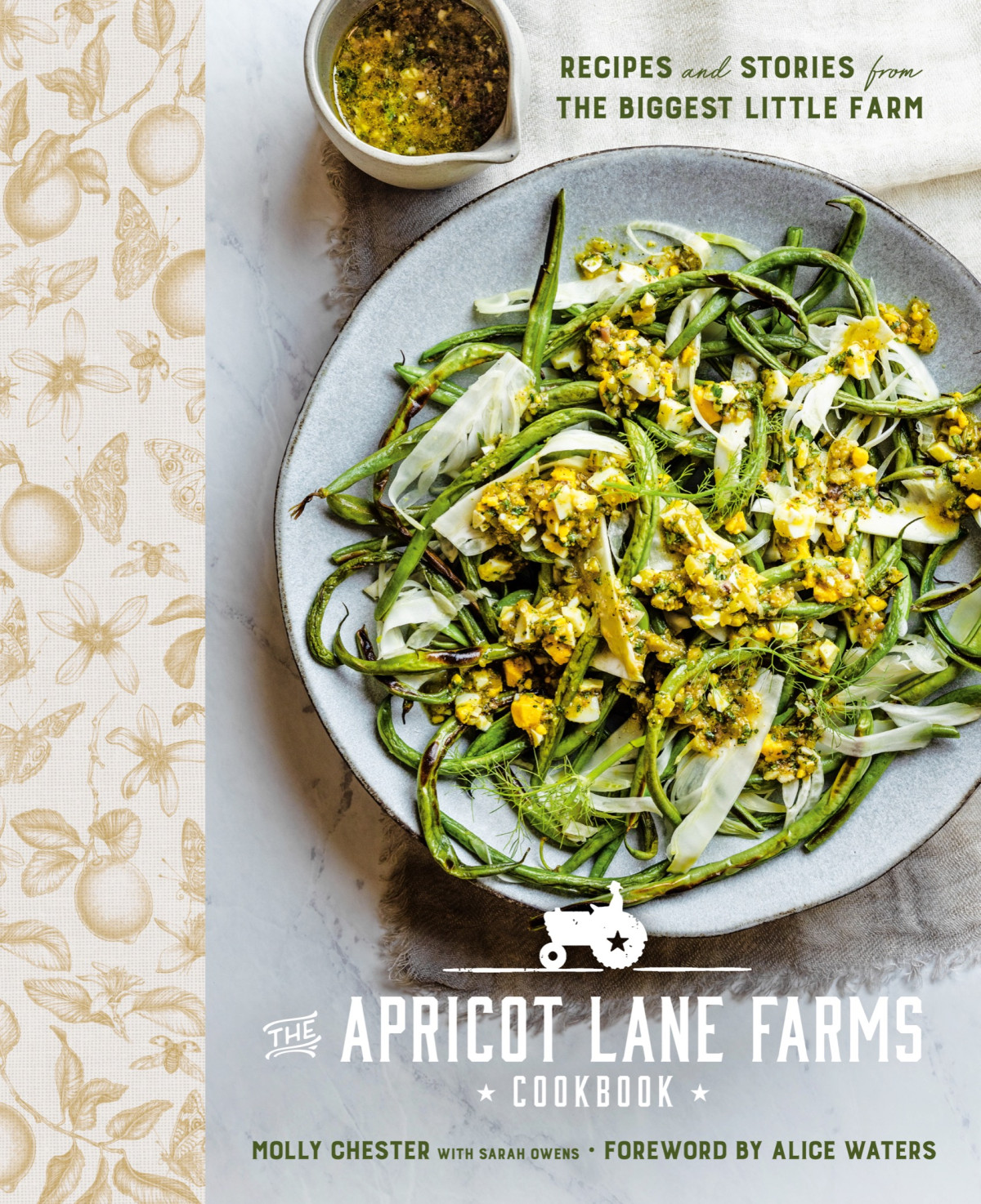 The Apricot Lane Farms Cookbook Recipes And Stories From The Biggest Little Farm Molly Chester