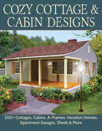 Cozy Cottage Cabin Designs 200 Cottages Cabins Aframes Vacation Homes Apartment Garages Sheds More Design America Inc