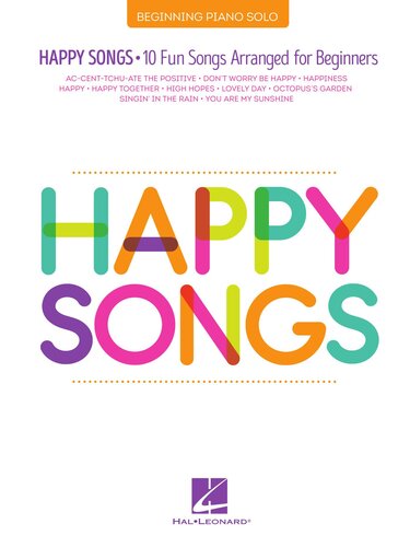Happy Songs For Piano 10 Fun Songs Arranged For Beginners Hal Leonard Corp