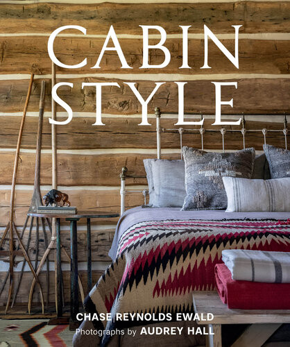 Cabin Style Chase Reynolds Ewald Audrey Hall