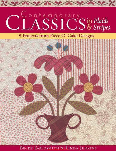 Contemporary Classics In Plaids And Stripes 9 Projects From Piece Ocake Designs Becky Jenkins Linda Goldsmith