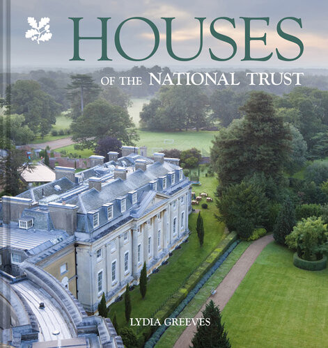 Houses Of The National Trust Lydia Greeves