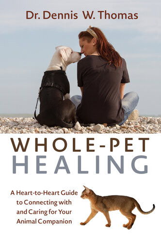 Wholepet Healing Dennis W Thomas